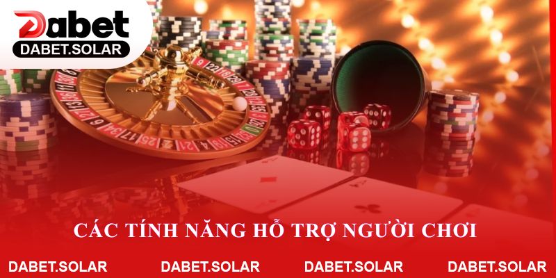 Các tính năng hỗ trợ người chơi hiện đại tại dabet casino
