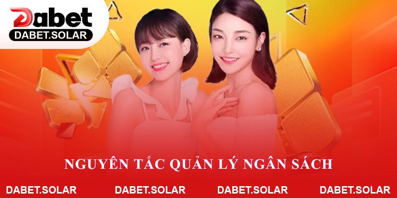 Nguyên tắc quản lý ngân sách khi chơi có trách nhiệm Dabet