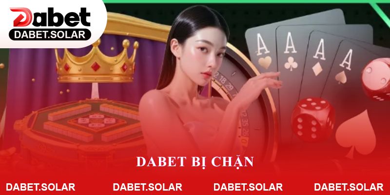 Dabet bị chặn