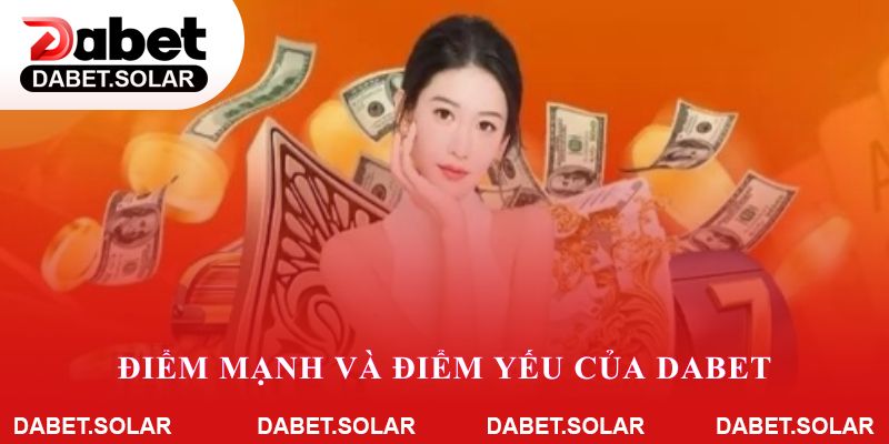 Điểm mạnh và điểm yếu của dabet trong giới giải trí trực tuyến