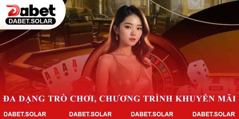 Đánh giá đa dạng trò chơi và chương trình khuyến mãi giữa dabet và các trang khác