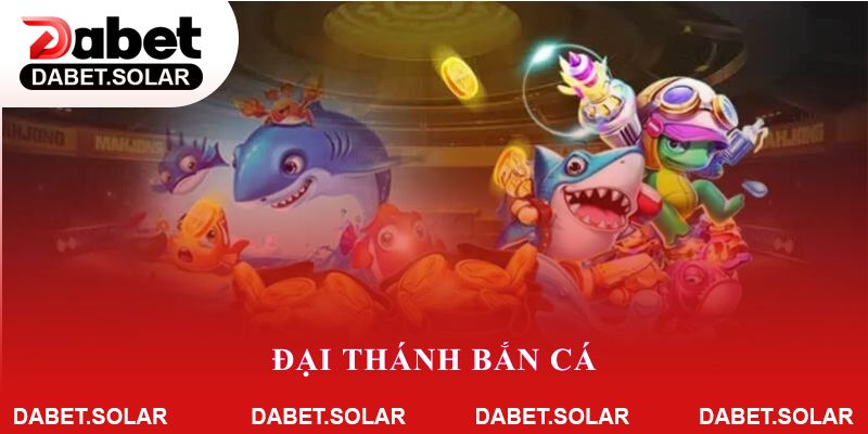 Đại Thánh Bắn Cá