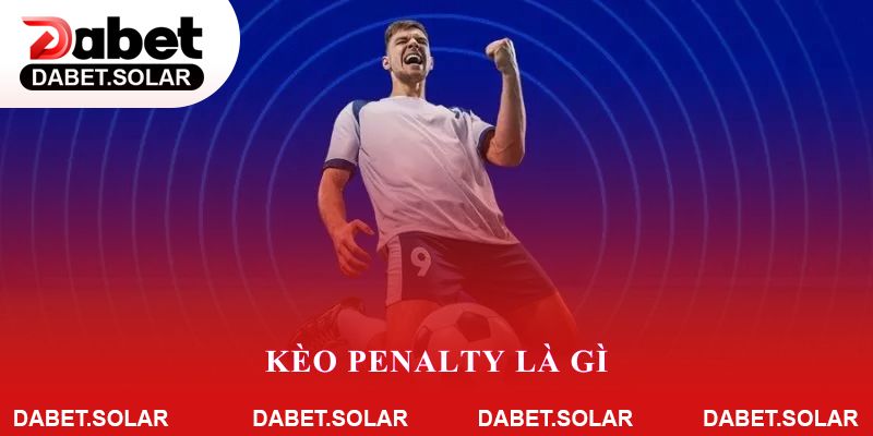 Kèo Penalty là gì