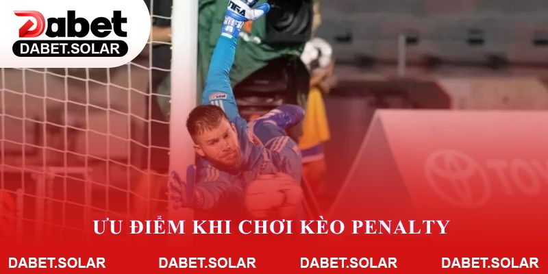 Ưu điểm khi chơi kèo penalty trên các nền tảng giải trí trực tuyến