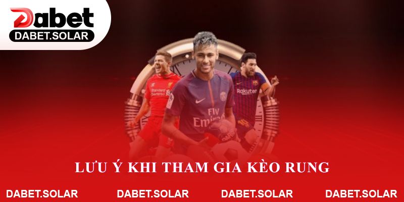 Lưu ý khi tham gia kèo rung trên dabet dành cho người mới